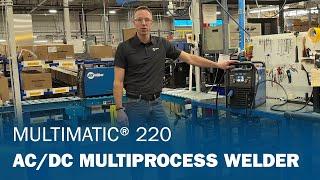 Multimatic® 220 AC/DC Multiprocess Welder