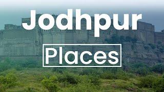 Top 10 Best Places to Visit in Jodhpur | India - English