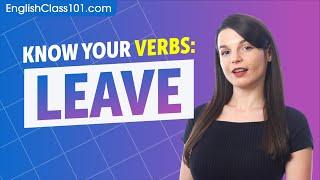 LEAVE - Basic Verbs - Learn English Grammar