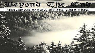 Beyond the End - Maasta Olet Sinä Tullut (Full Album)