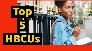 The Top 5 HBCUs | The 5