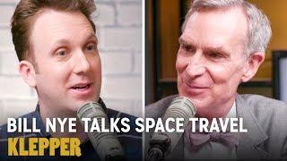 Bill Nye Explains How We Can Actually Get to Mars - Klepper Podcast