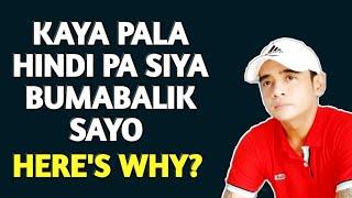 Hindi Pa Ba Bumabalik Sayo Ang Ex Mo?