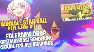 CONFIG HONKAI STAR RAIL FIX LAG ANTI PATAH PATAH V1