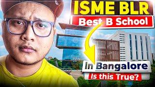 ISME Bangalore... An Honest Review 2025  | Placements, Fees, ROI and Campus Life 