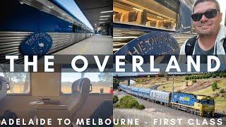 Australia’s OLDEST FIRST CLASS Train - Adelaide to Melbourne  on The Overland!