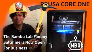 PRUSA CORE ONE - The Machine Designed to Trigger Bambu Lab Fanboys