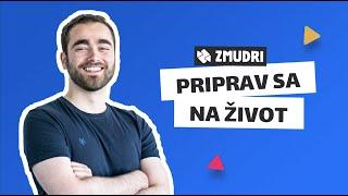 Zmudri.sk - PRIPRAV SA NA ŽIVOT