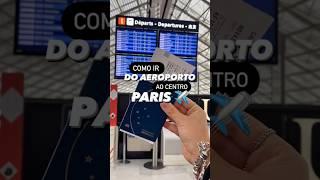 Paris: do aeroporto ao centro #brasileirosemparis #dicasdeparis #paris