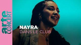 Nayra - Dans le Club - ARTE Concert