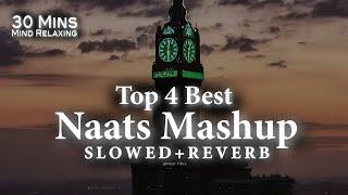 Top 4 Best Naats Mashup In Lofi (Slowed+Reverb) 30 Mins Mind Relaxing Naats ️ Heart Touching Qalam