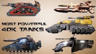 10 Most Powerful Tanks of all factions in 40K