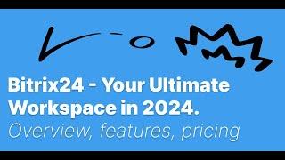 Bitrix24 - Your Ultimate Workspace in 2023. Overview, features, pricing