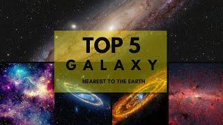 TOP 5 NEAREST GALAXIES TO EARTH | CLOSEST GALAXIES | #top5 #galaxy #earth