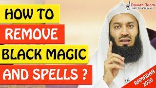 HOW TO REMOVE BLACK MAGIC AND SPELLS  - Mufti Menk