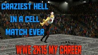 CRAZIEST WWE HELL IN A CELL MATCH EVER | WWE 2K15 My Career Mode