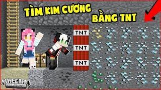 REDHOOD THỬ THÁCH ĐI TÌM HANG KIM CƯƠNG BẰNG TNT TRONG MINECRAFT*CÁCH CHẾ TẠO TNT BIẾT ĐÀO KIM CƯƠNG