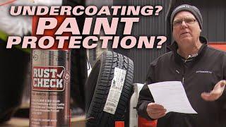 UNDERCOATING and PAINT PROTECTION - Should You Get It? Tip of the Week