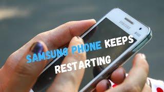 Samsung Phone Keeps Restarting? Try This to Stop Phone Rebooting Itself Over & Over Randomly
