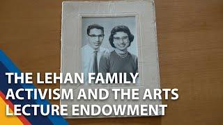 The Lehan Family Activism and the Arts Lecture Endowment