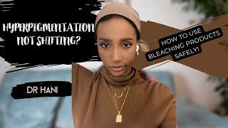 Bleaching products for very resistant hyperpigmentation | Dr Hani