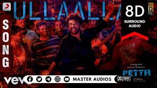 Ullaallaa Official 8D Video (Tamil) | Petta Video Songs | Rajinikanth | Anirudh Ravichander