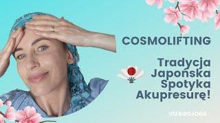 [JOGA TWARZY] COSMOLIFTING - Tradycja Japońska Spotyka Akupresurę!