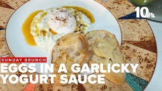 Sunday Brunch: Turkish eggs in a garlicky yogurt sauce