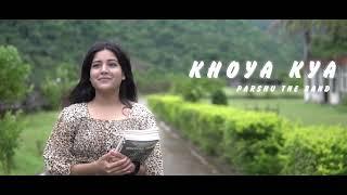 Khoya Kya || Official Video || Parshu The Band || Teaser