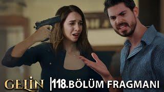 Gelin 118. Bölüm Fragmanı l Ayrılıkla Kapanan Aşk!