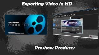 How to export-render video in high definition quality. Proshow Producer Tutorial.