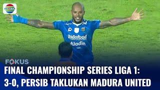 Final Championship Series BRI Liga 1: Menang 3-0, Persib Makin Dekat dengan Gelar Juara | Fokus