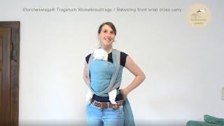 Storchenwiege® Anleitung Tragetuch Wickelkreuztrage/ Tutorial Babysling front wrap cross carry