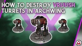 How to destroy Vruush turrets in archwing - WARFRAME Riven