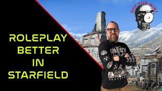 Simple Tips to Role Play Better in Starfield