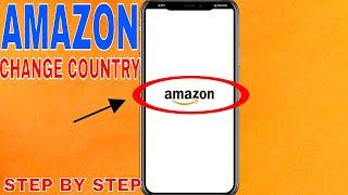  How To Change Country On Amazon App 