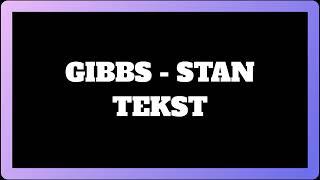 GIBBS - STAN TEKST