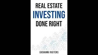 Real Estate Investing Done Right | Flipping Houses, Property Management, Wholesaling | Audiobook