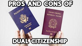 Pros & Cons of “Dual” Citizenship