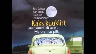 Politseiorkestri Big Band & Karl Madis - Ma olen su pilk