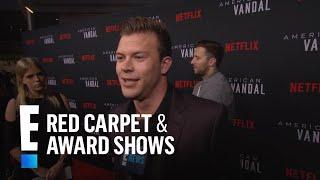 "American Vandal" Stars on Prepping for the Netflix Show | E! Red Carpet & Award Shows