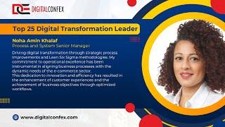 Presented By DIGITALCONFEX | Noha Amin Khalaf  | Top 25 Digital Transformation Leader