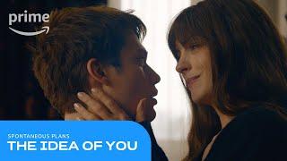 The Idea of You: Spontaneous Plans | Prime Video