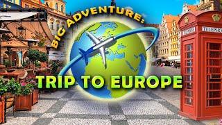 Big Adventure: Trip to Europe Trailer