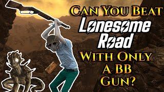 Can You Beat Lonesome Road With A BB Gun?