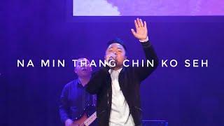 Na Min Thang Chin Ko Seh - Chin Baptist Church Worship