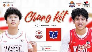 TRỰC TIẾP | THPT HANOI ACADEMY vs THPT PHAN ĐÌNH PHÙNG | CHUNG KẾT GIẢI BÓNG RỔ VSBL 2023