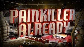 Painkiller Already 167   Prank Call