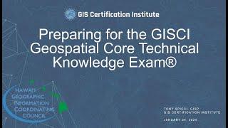 Preparing for the GISCI Geospatial Core Technical Knowledge Exam