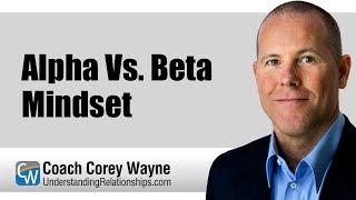 Alpha Vs. Beta Mindset